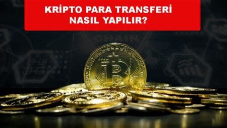Kripto Para Transferi ve Hızlı İşlem Avantajları